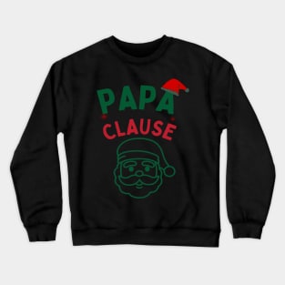 Papa Clause, Santa Hat Christmas Funny Design Crewneck Sweatshirt